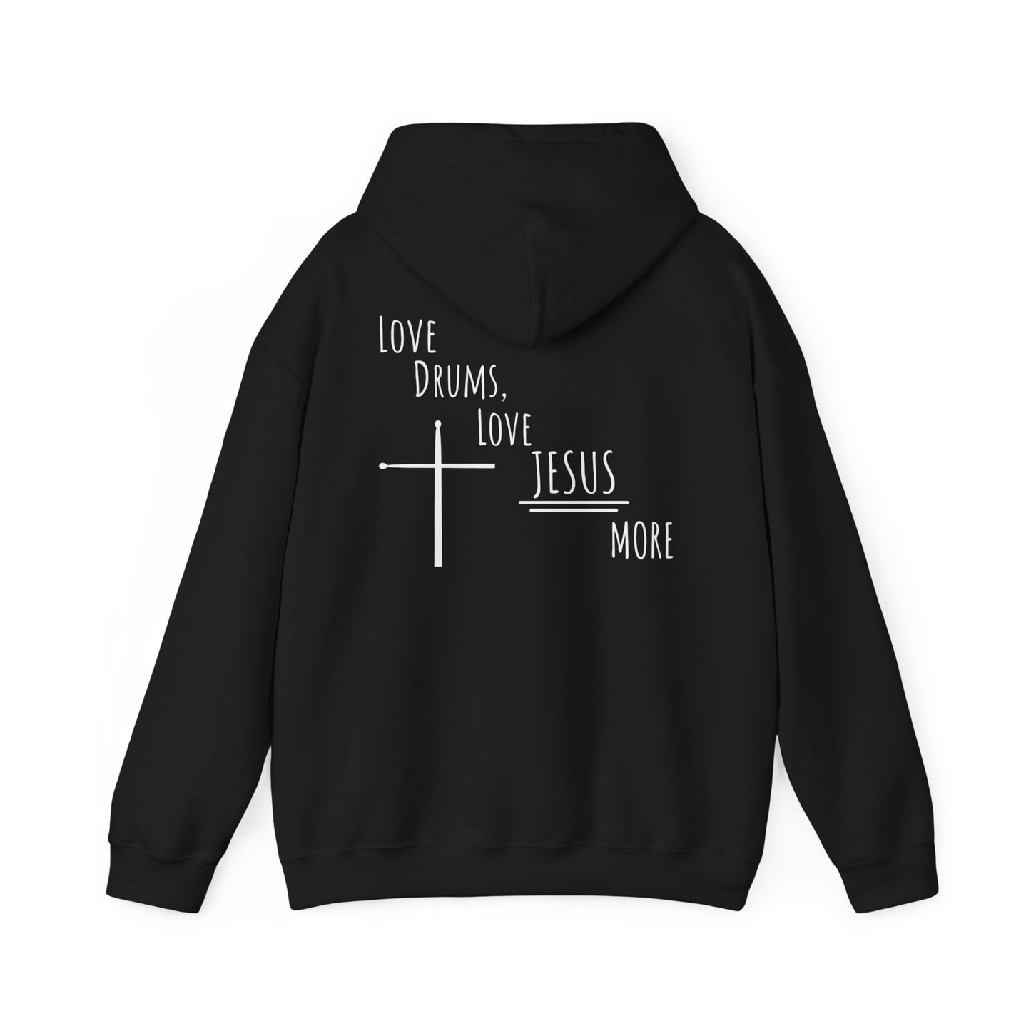 Love Drums, Love Jesus More Hoodie